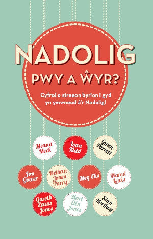 Nadolig, Pwy a ?yr?