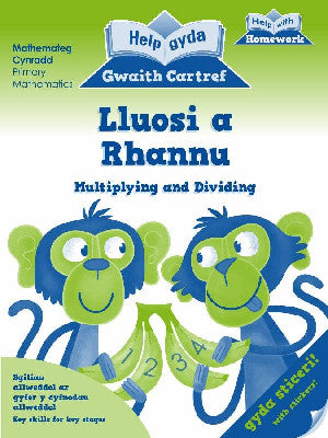 Help gyda Gwaith Cartref - Lluosi a Rhannu / Help with Homework - Multiplying and Dividing