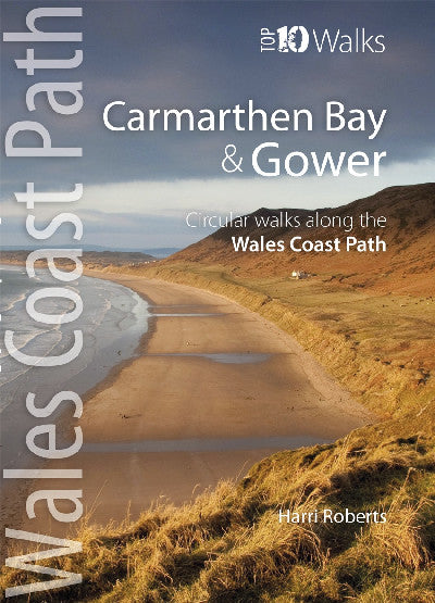 Clawr llyfr / Book cover: Top 10 Walks - Wales Coast Path: Carmarthen Bay and Gower — Circular Walks Along the Wales Coast Path