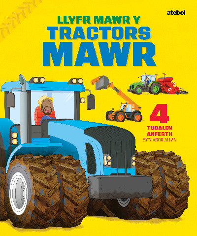 Clawr llyfr / Book cover: Llyfr Mawr y Tractors Mawr — Llyfr Mawr y Tractors Mawr ... a Rhai Bach Hefyd