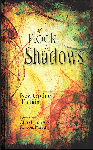 A Flock of Shadows - 13 Stories of the Contemporary Gothic