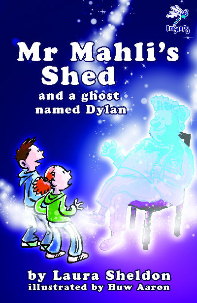 Clawr llyfr / Book cover: Mr Mahli's Shed and a Ghost Named Dylan