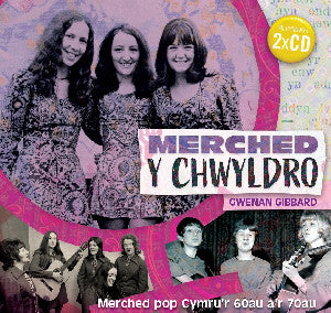 Merched y Chwyldro - Merched Pop Cymru'r 60Au a'r 70Au