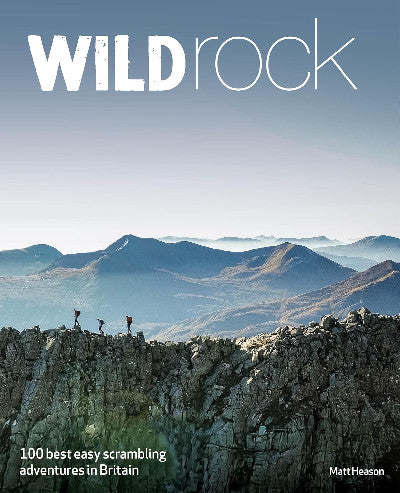 Clawr llyfr / Book cover: Wild Rock — 100 fun and easy scrambling adventures in Britain