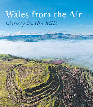 Wales from the Air - History in the Hills