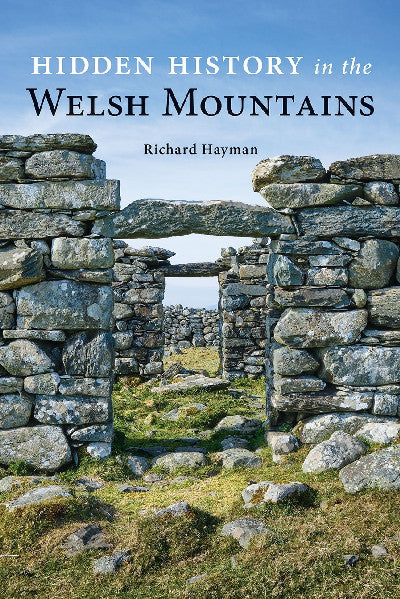 Clawr llyfr / Book cover: Hidden History in the Welsh Mountains