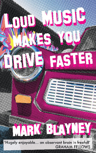 Clawr llyfr / Book cover: Loud Music Makes You Drive Faster