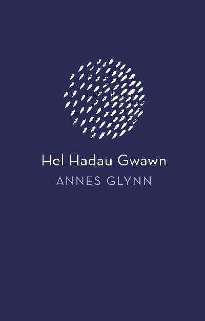Clawr llyfr / Book cover: Hel Hadau Gwawn