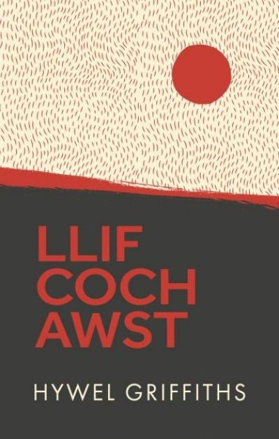 Clawr llyfr / Book cover: Llif Coch Awst — 10 o Ganeuon Gwleidyddol 1979-2016