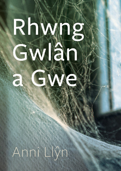 Clawr llyfr / Book cover: Cyfres Tonfedd Heddiw: Rhwng Gwlân a Gwe