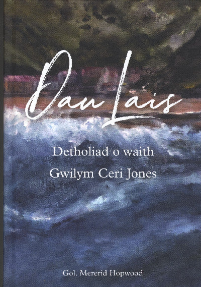 Clawr llyfr / Book cover: Dau Lais: Detholiad o Waith Gwilym Ceri Jones