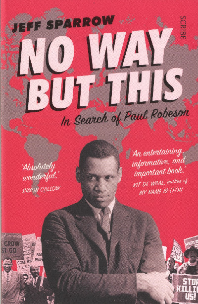 Clawr llyfr / Book cover: No Way but This - in Search of Paul Robeson