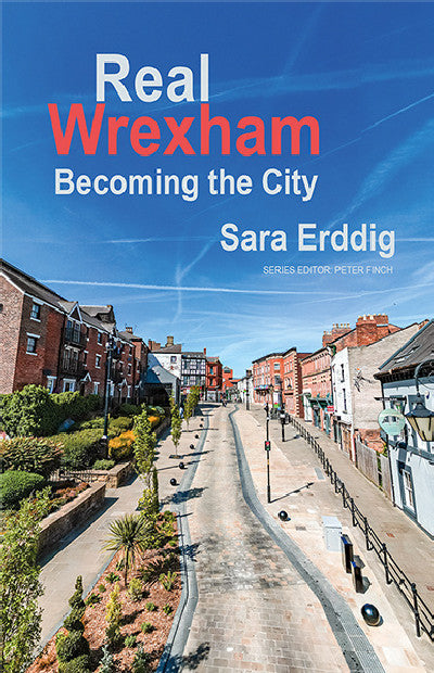 Clawr llyfr / Book cover: Real Wrexham - Becoming the City — Becoming the City