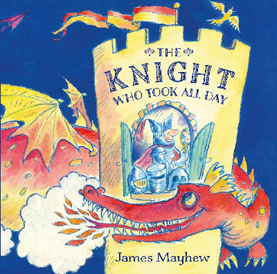 Clawr llyfr / Book cover: The Knight Who Took All Day