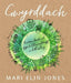 Gwyrddach - Camau Bach at Fyw'n Ddiwastraff a Diblastig