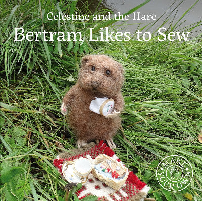 Clawr llyfr / Book cover: Celestine and the Hare: Bertram Likes to Sew
