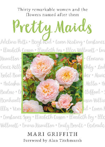 Clawr llyfr / Book cover: Pretty Maids — Thirty Remarkable Women and the Flowers Named After Them