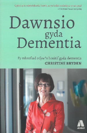 Dawnsio gyda Dementia - Fy Mhrofiad o Fyw'n Bositif gyda Dementia