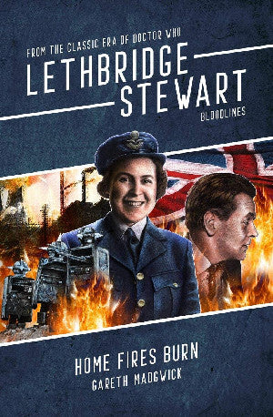 Lethbridge-Stewart: Home Fires Burn