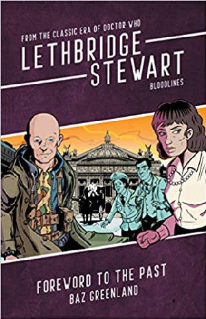 Lethbridge-Stewart: Foreword to the Past