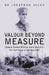 Valour Beyond Measure