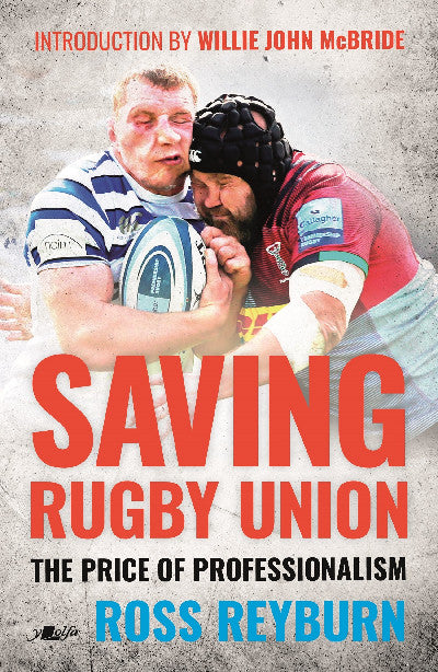 Clawr llyfr / Book cover: Saving Rugby Union - The Price of Professionalism — The Price of Professionalism