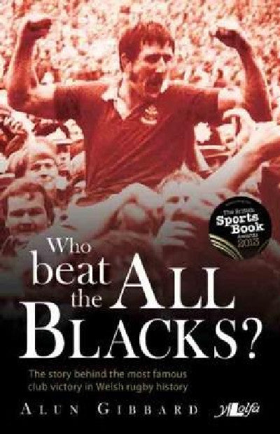Clawr llyfr / Book cover: Who Beat the All Blacks? — The Story Behind the Most Famous Club Victory in Welsh Rugby History