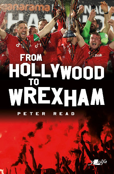 Clawr llyfr / Book cover: From Hollywood to Wrexham