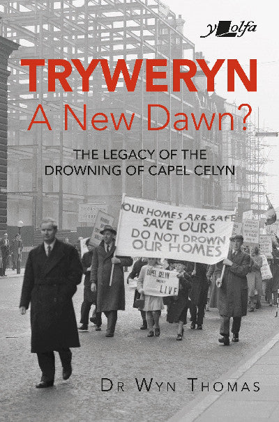 Clawr llyfr / Book cover: Tryweryn: A New Dawn?
