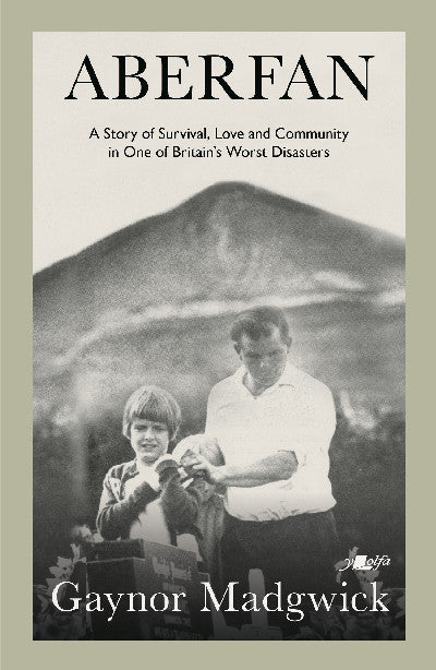 Clawr llyfr / Book cover: Aberfan — A Story of Survival, Love and Community in One of Britain's Worst Disasters