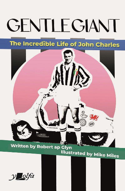 Clawr llyfr / Book cover: Gentle Giant — The incredible life of John Charles
