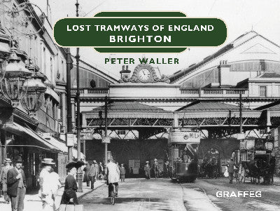 Clawr llyfr / Book cover: Lost Tramways of England: Brighton