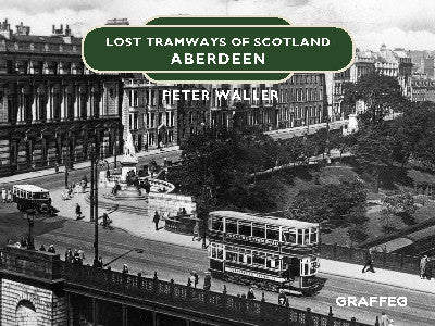 Clawr llyfr / Book cover: Lost Tramways of Scotland: Aberdeen