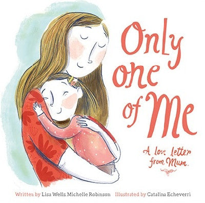 Clawr llyfr / Book cover: Only One of Me - A Love Letter from Mum