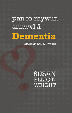 Pan Fo Rhywun Annwyl â Dementia