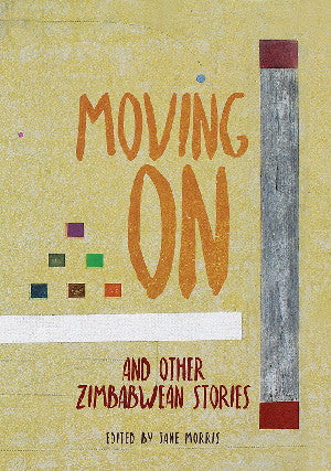 Moving on and Other Zimbabwean Stories