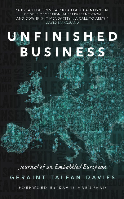 Clawr llyfr / Book cover: Unfinished Business - Journal of an Embattled European — Journal of an Embattled European