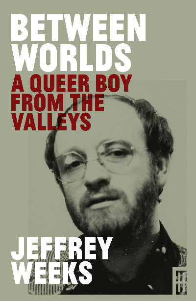 Clawr llyfr / Book cover: Between Worlds - Queer Boy from the Valleys, A