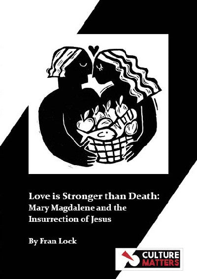 Clawr llyfr / Book cover: Love is Stronger than Death: Mary Magdalene and the Insurrection of Jesus