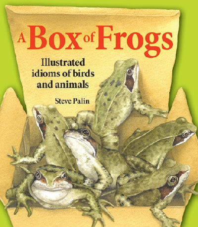 Clawr llyfr / Book cover: A Box of Frogs - Illustrated Idioms of Birds and Animals