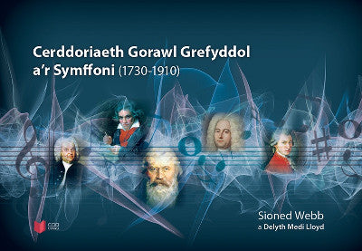Clawr llyfr / Book cover: Cerddoriaeth Gorawl Grefyddol a'r Symffoni (1730-1910)