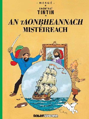 Tintin; An Taonbheannach Mistéireach (Tintin in Irish)
