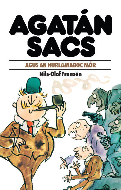 Clawr llyfr / Book cover: Agatán Sacs: Agatán Sacs Agus an Hurlamaboc Mór