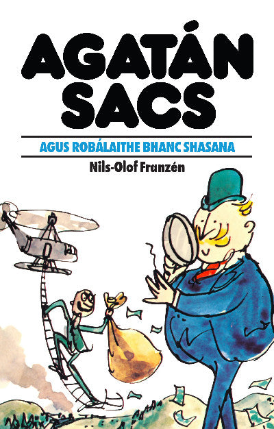 Clawr llyfr / Book cover: Agatán Sacs: Agatán Sacs Agus Robálaithe Bhanc Shasana