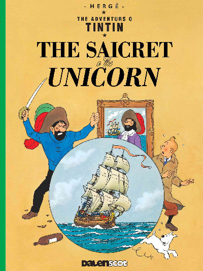 Clawr llyfr / Book cover: Tintin: The Saicret o the Unicorn (Tintin in Scots)