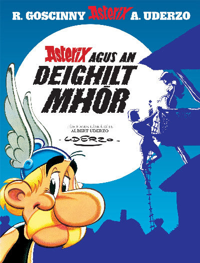 Clawr llyfr / Book cover: Asterix agus an Deighilt Mhór (Asterix i nGaeilge / Asterix in Irish)