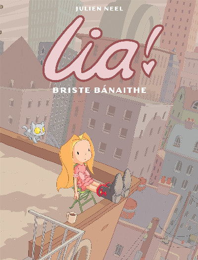 Clawr llyfr / Book cover: Lia!: 3. Briste Bánaithe