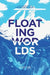 Floating Worlds