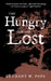 Hungry and the Lost, The