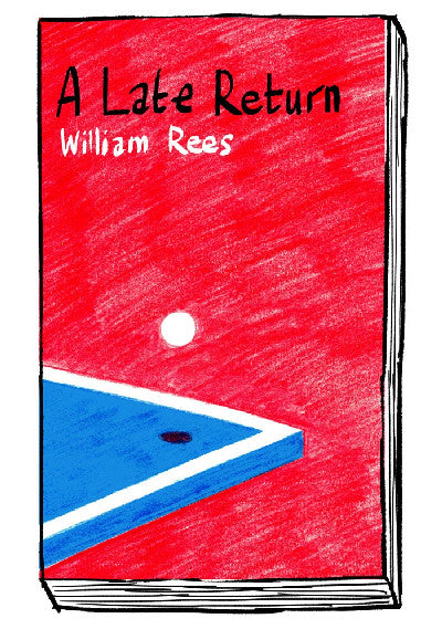 Clawr llyfr / Book cover: Late Return, A: Table Tennis à La Carte
